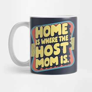 Home is Where The Host Mom is, Retro Mug